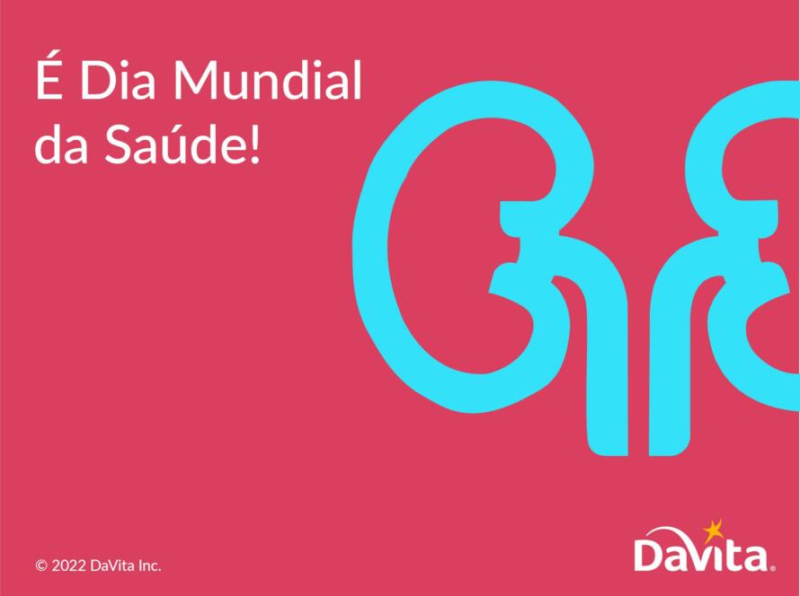 DAVITA NOTICIAS Dia Mundial da Saude Site